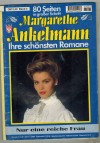 Margarethe AnkelmannRomanhefte von Bastei80 Seiten in grosser Schrift