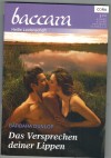 baccara Band 1751 Das Versprechen Deiner Lippen BARBARA DUNLOP