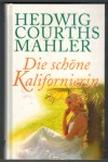 113:Die schoene Kalifornierin Hedwig Courths-Mahler