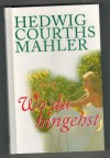 65Wo Du hingehst Hedwig Courths-Mahler