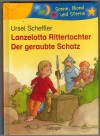 Lanzelotta Rittertochter - Der geraubte Schatz Ursel Scheffler