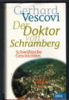 Der Doktor von Schramberg ( Schwaebische Geschichten )Gerhard Vescovi