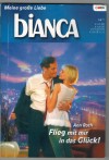 biANCA Band 1736  Flieg mit mir in das Glueck ! ANN ROTH