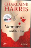 Vampire schlafen festCharlaine Harris