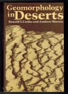 Geomorphology in DesertsRonald U. Cooke and Andrew Warren
