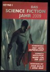 Das SCIENCE FICTION JAHR 2009herausgegeben von Sacha Mamczak und Wolfgang Jeschke