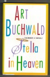 Stella in Heaven: Almost a NovelArt Buchwald
