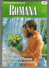 ROMANA Band 1642 Noch eine Chance fuer unsere Liebe ? Trish Wylie