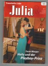 julia Band 1892 Holly und der Playboy-Prinz SARAH MORGAN