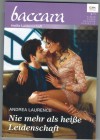baccara Band 1807 Nie mehr als heisse Leidenschaft ANDREA LAURENCE