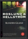 Blinder Glanz Andreas Roslund /// Boerge Hellstroem