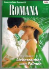 ROMANA Band 1677 Liebeszauber unter Palmen PENNY ROBERTS