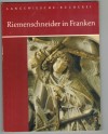 Riemenschneider in FrankenHanswenfried Muth ///Alfons Ohmayer u. anderen