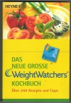 Das neue grosse Weight Watchers KochbuchUeber 200 Rezepte und Tipps