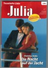 Julia Band 1804 Die Nacht auf der Jacht CHRISTINA HOLLIS