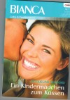 biANCA Band 1797  Ein Kindermaedchen zum Kuessen JACQUELINE DIAMOND