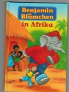 Benjamin Bluemchen in Afrikanach Elfie Donnelly