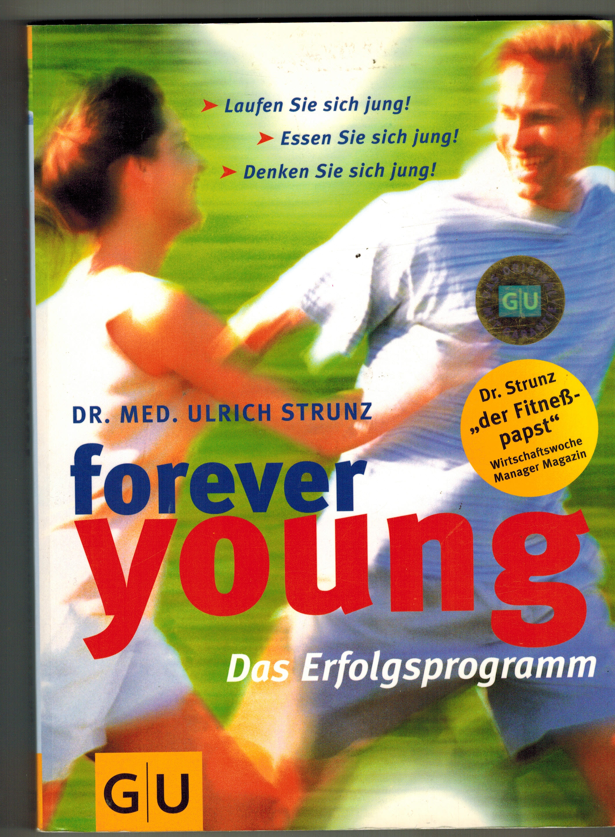 Forever young  Das ErfolgsprogrammDr. med. Ulrich Strunz